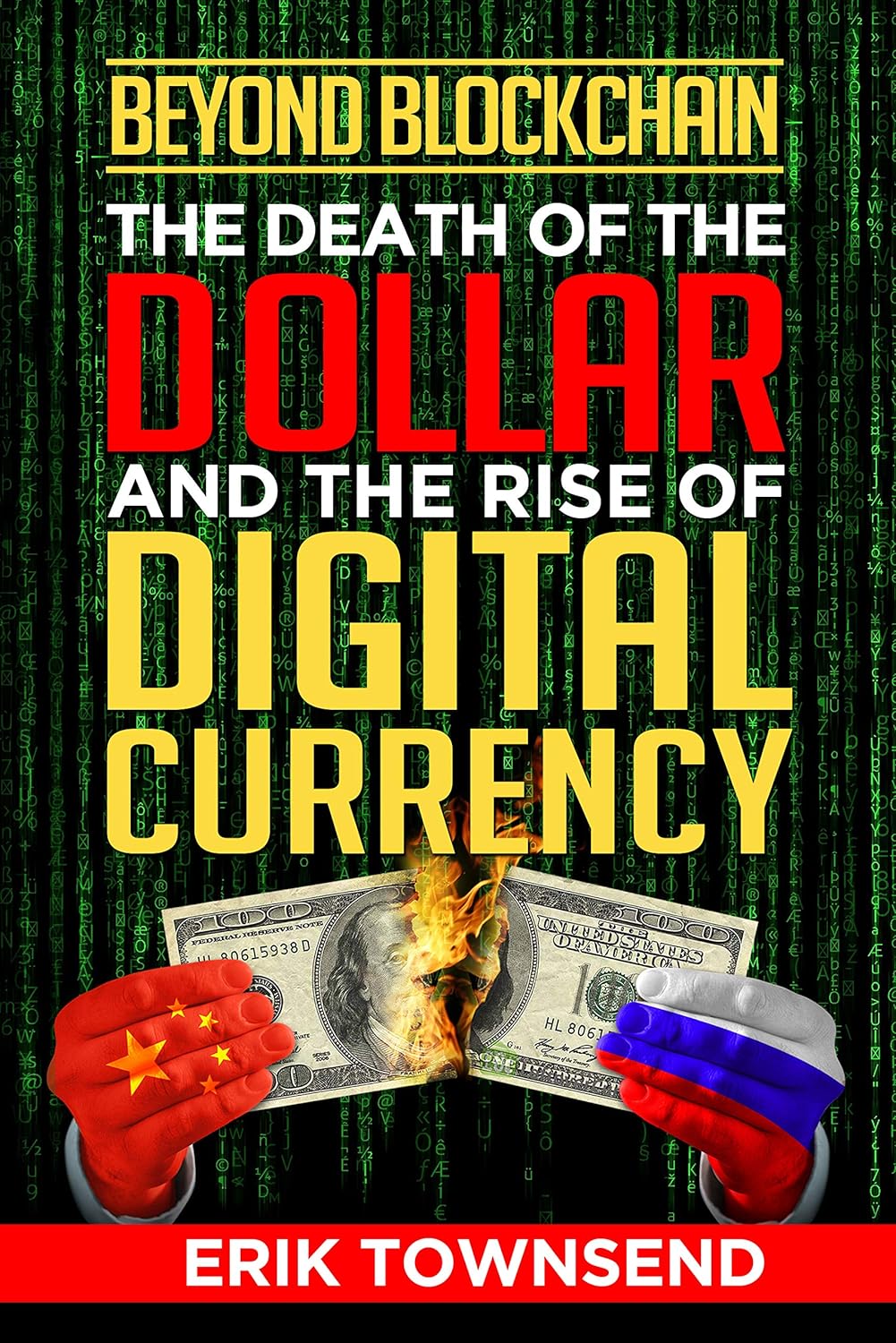 Beyond Blockchain: The Death of the Dollar and the Rise of Digital Currency