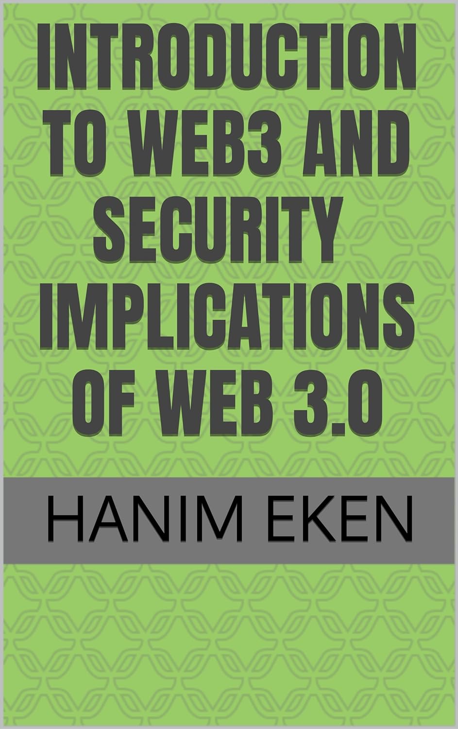 Introduction to Web3 and Security Implications of Web 3.0