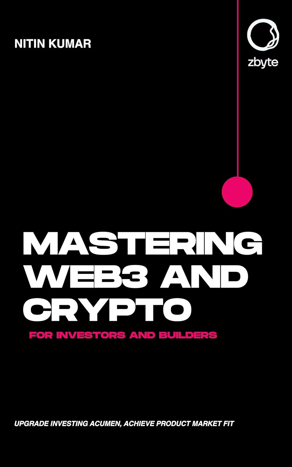 Mastering Web3 and Crypto: For Investors and Builders