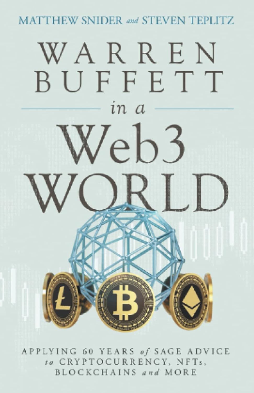 Warren Buffett in a Web3 World: Applying 60 Years of Sage Advice to Cryptocurrency, NFTs, Blockchains and More