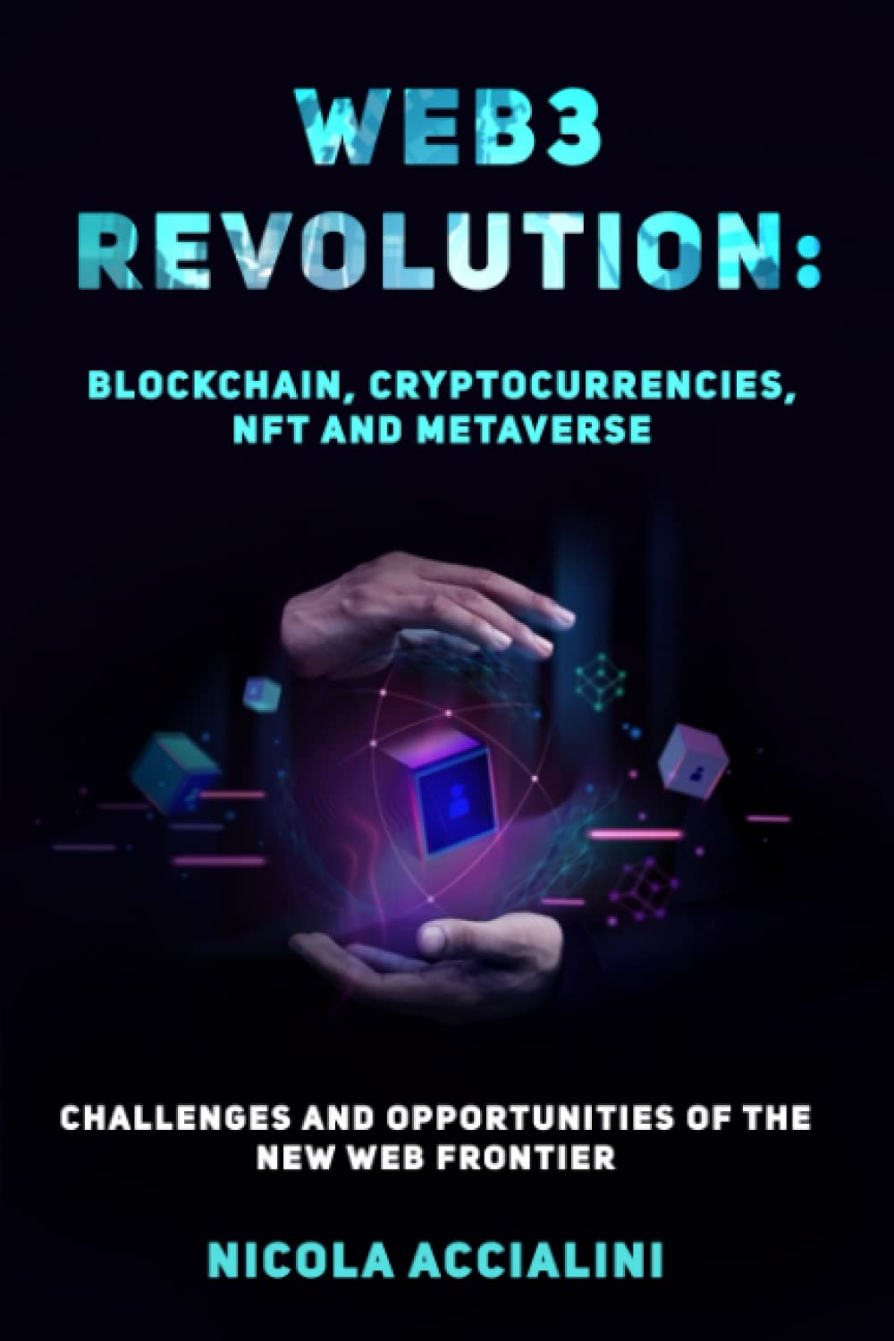 Web3 Revolution: Blockchain, Cryptocurrency, NFT and Metaverse 